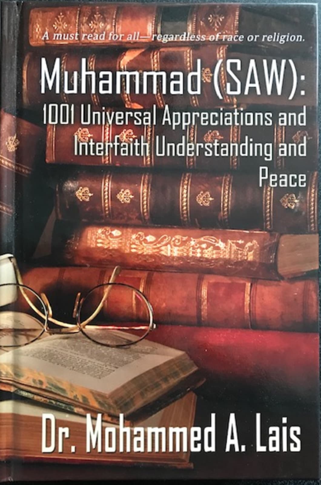 Book cover: Muhammad (SAW): 1001 Universal Appreciations and Interfaith Understanding